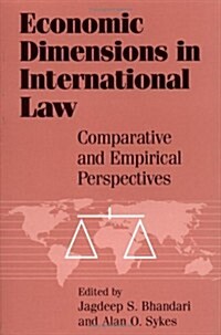 Economic Dimensions in International Law : Comparative and Empirical Perspectives (Paperback)