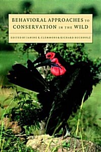 Behavioral Approaches to Conservation in the Wild (Hardcover)
