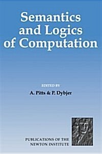 Semantics and Logics of Computation (Hardcover)