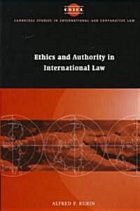 Ethics and Authority in International Law (Hardcover)