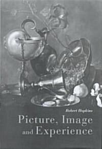 Picture, Image and Experience : A Philosophical Inquiry (Hardcover)