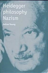 Heidegger, Philosophy, Nazism (Hardcover)