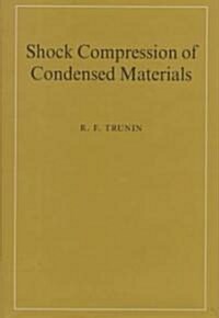 Shock Compression of Condensed Materials (Hardcover)