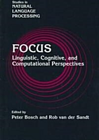 Focus : Linguistic, Cognitive, and Computational Perspectives (Hardcover)