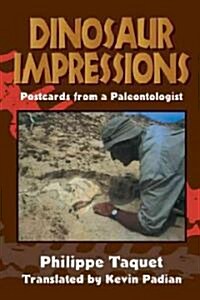 Dinosaur Impressions : Postcards from a Paleontologist (Hardcover)