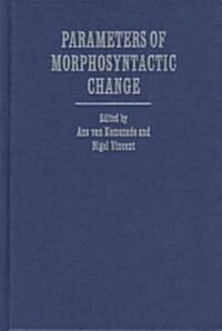 Parameters of Morphosyntactic Change (Hardcover)