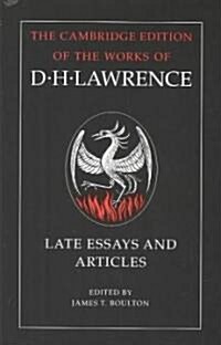 D. H. Lawrence: Late Essays and Articles (Hardcover)