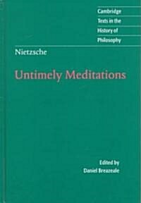 Nietzsche: Untimely Meditations (Hardcover, 2 Revised edition)