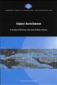 Unjust Enrichment : A Study of Private Law and Public Values (Hardcover)