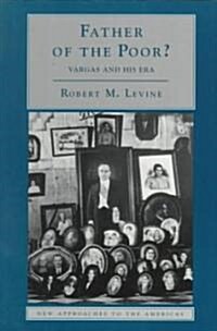 Father of the Poor? : Vargas and his Era (Paperback)