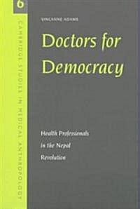 Doctors for Democracy : Health Professionals in the Nepal Revolution (Paperback)