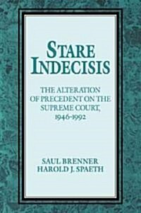 Stare Indecisis : The Alteration of Precedent on the Supreme Court, 1946–1992 (Paperback)