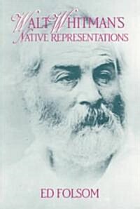 Walt Whitmans Native Representations (Paperback)