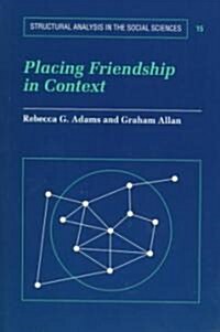 Placing Friendship in Context (Paperback)