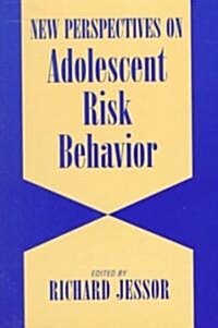 New Perspectives on Adolescent Risk Behavior (Paperback)