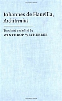 Johannes de Hauvilla: Architrenius (Hardcover)