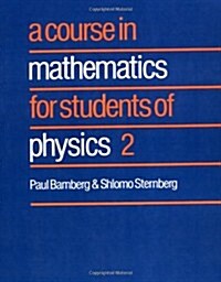 A Course in Mathematics for Students of Physics: Volume 2 (Paperback)