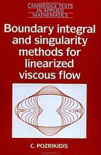 Boundary Integral and Singularity Methods for Linearized Viscous Flow (Paperback)