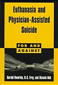 Euthanasia and Physician-Assisted Suicide (Paperback)
