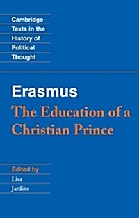 Erasmus: The Education of a Christian Prince with the Panegyric for Archduke Philip of Austria (Paperback)