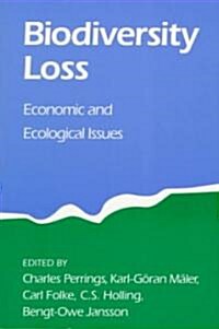 Biodiversity Loss : Economic and Ecological Issues (Paperback)
