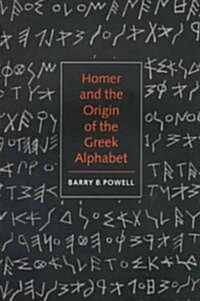 Homer and the Origin of the Greek Alphabet (Paperback)