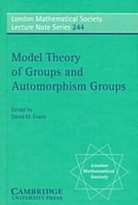 Model Theory of Groups and Automorphism Groups (Paperback)