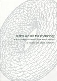 From Calculus to Cohomology : De Rham Cohomology and Characteristic Classes (Paperback)