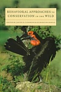 Behavioral Approaches to Conservation in the Wild (Paperback)
