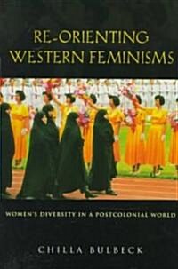 [중고] Re-orienting Western Feminisms : Women‘s Diversity in a Postcolonial World (Paperback)