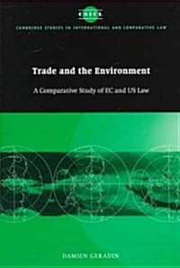 Trade and the Environment : A Comparative Study of EC and US Law (Hardcover)