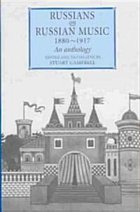 Russians on Russian Music, 1880–1917 : An Anthology (Hardcover)