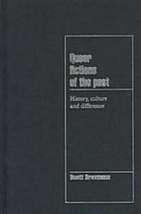 Queer Fictions of the Past : History, Culture, and Difference (Hardcover)
