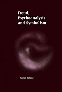 Freud, Psychoanalysis and Symbolism (Hardcover)