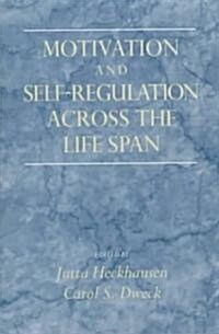 Motivation and Self-Regulation across the Life Span (Hardcover)