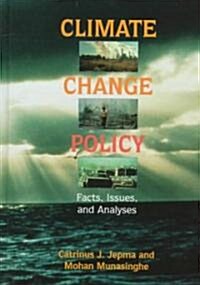 Climate Change Policy : Facts, Issues and Analyses (Hardcover)