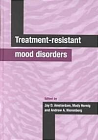 Treatment-Resistant Mood Disorders (Hardcover)