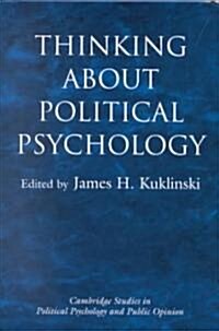 Thinking about Political Psychology (Hardcover)