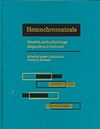 Hemochromatosis : Genetics, Pathophysiology, Diagnosis and Treatment (Hardcover)