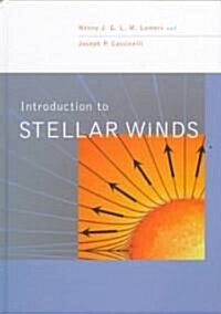 Introduction to Stellar Winds (Hardcover)