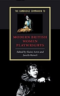 The Cambridge Companion to Modern British Women Playwrights (Hardcover)