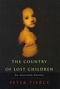 The Country of Lost Children : An Australian Anxiety (Hardcover)