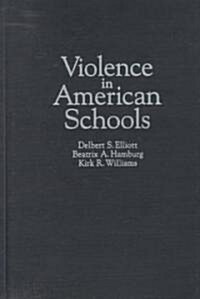 Violence in American Schools : A New Perspective (Hardcover)