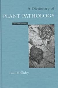 A Dictionary of Plant Pathology (Hardcover, 2 Revised edition)