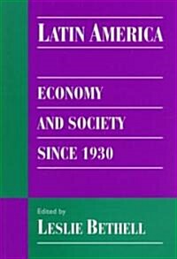 Latin America : Economy and Society since 1930 (Paperback)