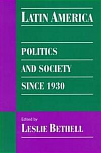 Latin America : Politics and Society since 1930 (Paperback)