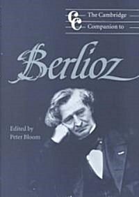 The Cambridge Companion to Berlioz (Paperback)