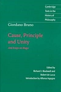 Giordano Bruno: Cause, Principle and Unity : And Essays on Magic (Paperback)