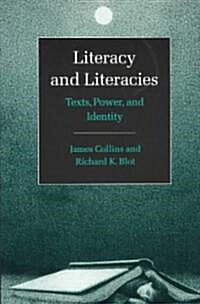 Literacy and Literacies : Texts, Power, and Identity (Paperback)