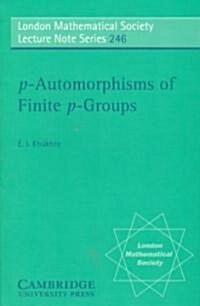p-Automorphisms of Finite p-Groups (Paperback)